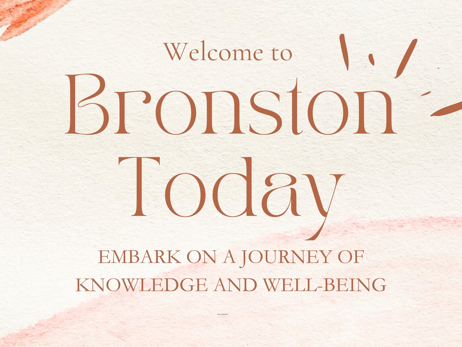 Embark on a Journey of Knowledge and Well-Being: Welcome to Bronston Today